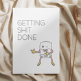 Load image into Gallery viewer, Getting sh*t done 2