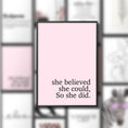 Load image into Gallery viewer, She Believed She Could Print: Pink Home Decor, Girls Room Art