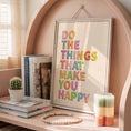 Load image into Gallery viewer, Happiness Quote Print: Colorful Positive Wall Art