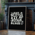 Load image into Gallery viewer, Funny Quote Art Print - Gothic Emo Decor - Black Sarcastic Posters