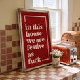 Load image into Gallery viewer, Festive as Fuck Wall Art Print - Funny Xmas Decor - Christmas Poster - Christmas Home Decor - FAF print