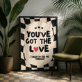 Load image into Gallery viewer, You've got the love - Love Prints - Checkerboard Emo Wall Art