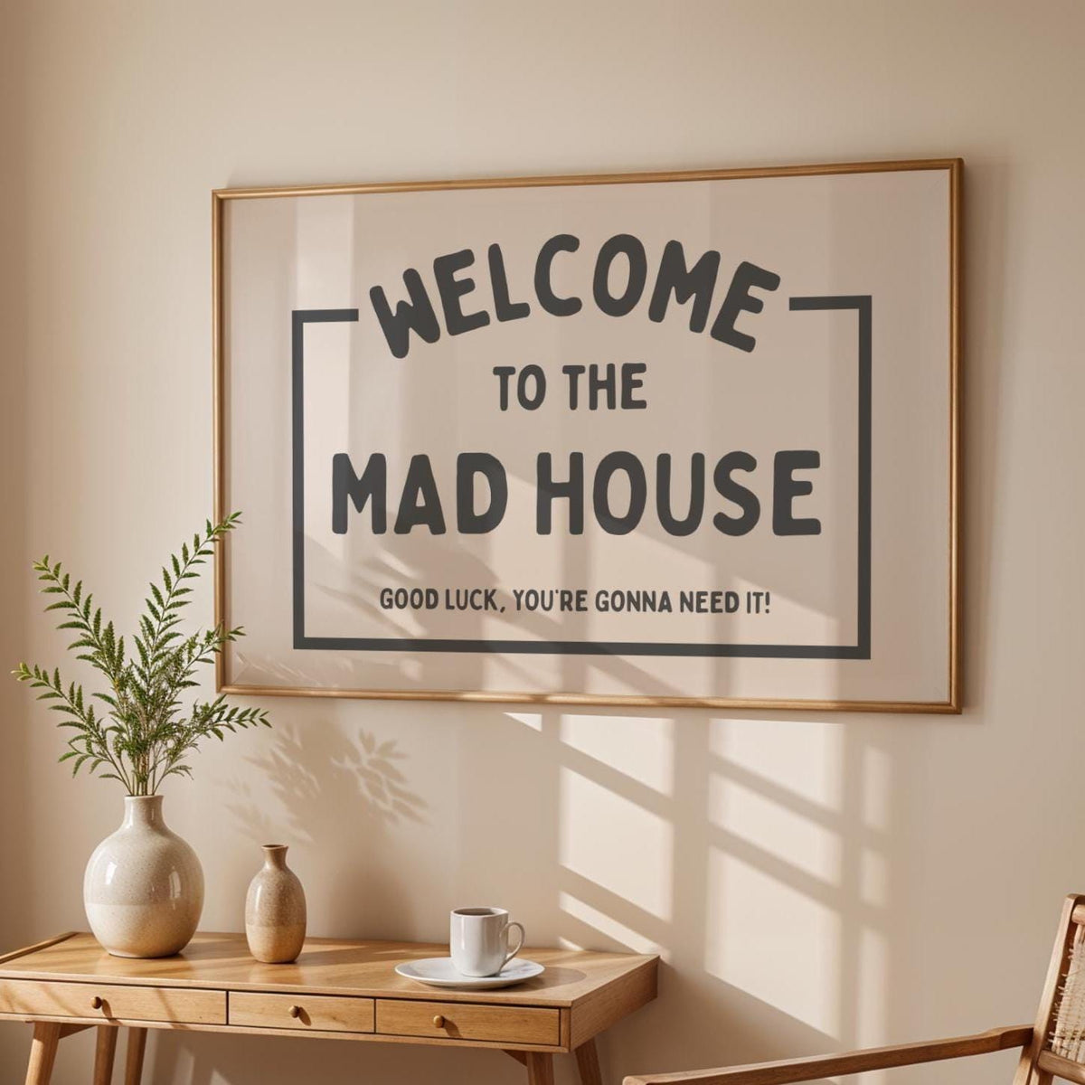 welcome to the mad house - welcome quotes - typography Hallway Welcome Art - funny wall art