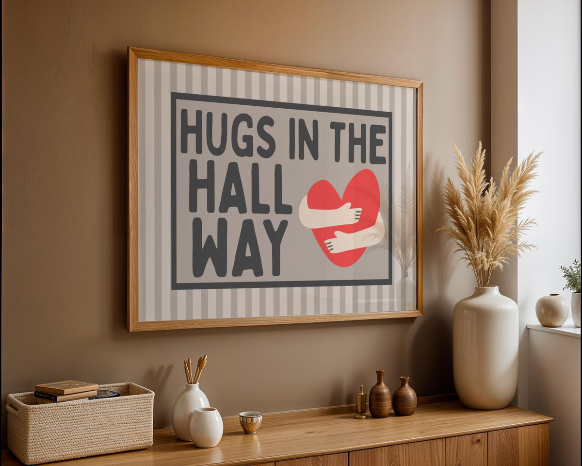 Hugs in the hallway - Grey Wall Art - Cute Home Sign - Typography poster
