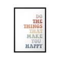 Load image into Gallery viewer, Do the things that make you happy