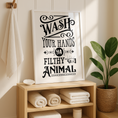 Load image into Gallery viewer, Wash your hands ya filthy animal