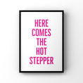 Load image into Gallery viewer, Here comes the hot stepper