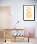 Load image into Gallery viewer, You can go your own way