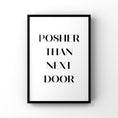 Load image into Gallery viewer, Posher Than Next Door Print: Funny Hallway Typography
