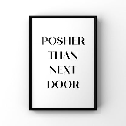 Posher Than Next Door Print: Funny Hallway Typography