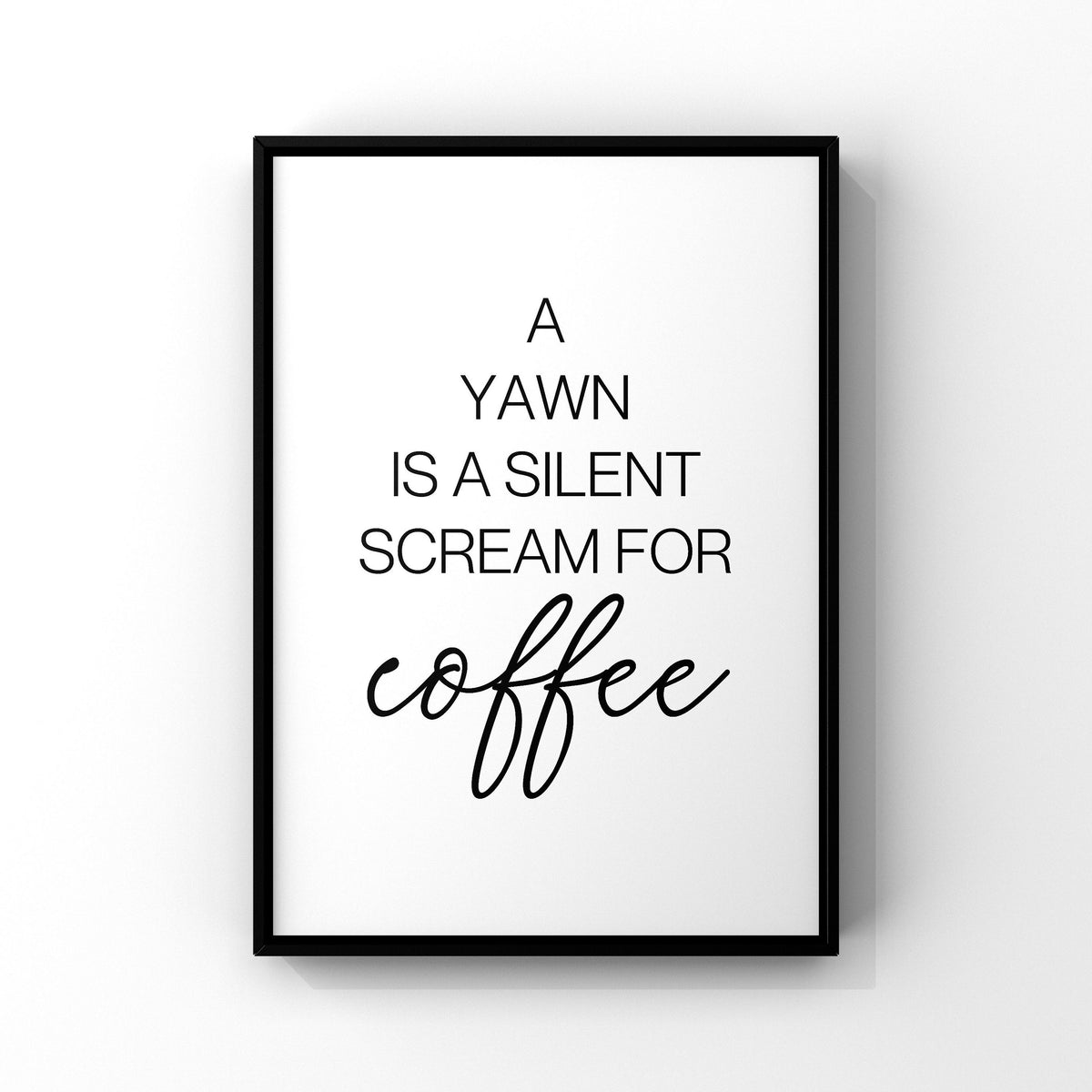 Funny Coffee Print: Kitchen Cafe Wall Art