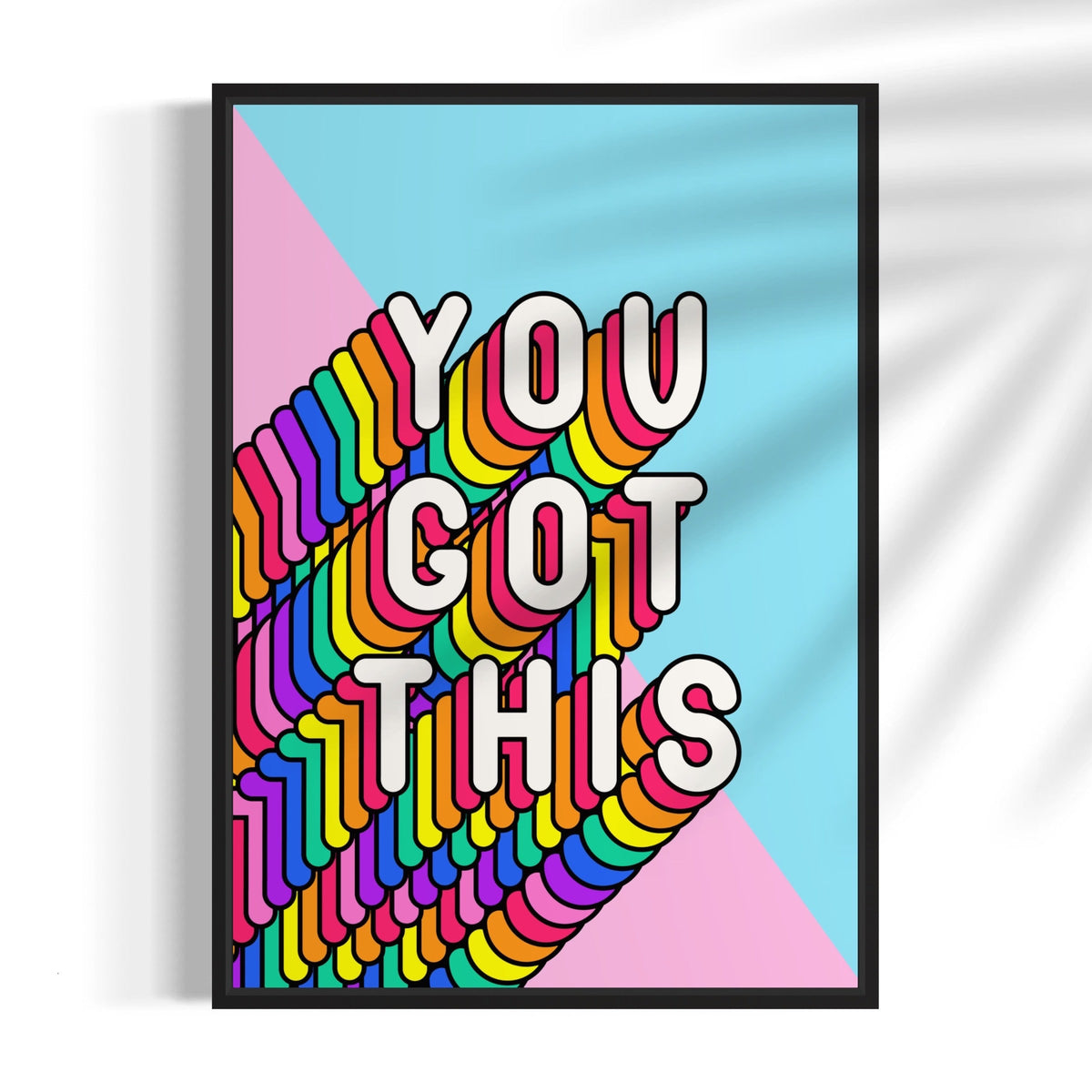 You Got This Print: Colorful Motivational Typography
