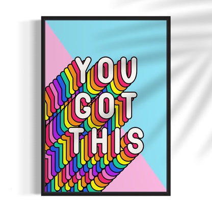 You Got This Print: Colorful Motivational Typography