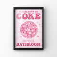 Load image into Gallery viewer, Funny Bathroom Print: Pink Disco Ball - 'Please Don't Do Coke'
