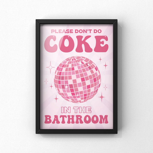 Funny Bathroom Print: Pink Disco Ball - 'Please Don't Do Coke'