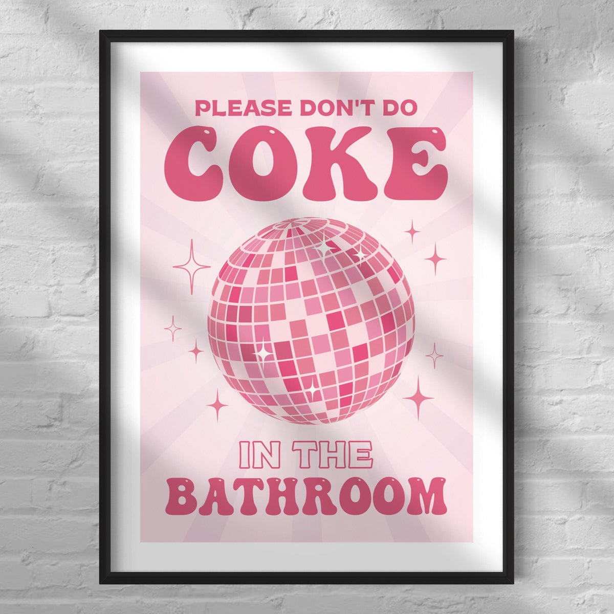 Funny Bathroom Print: Pink Disco Ball - 'Please Don't Do Coke'
