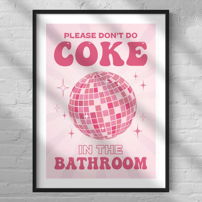 Funny Bathroom Print: Pink Disco Ball - 'Please Don't Do Coke'