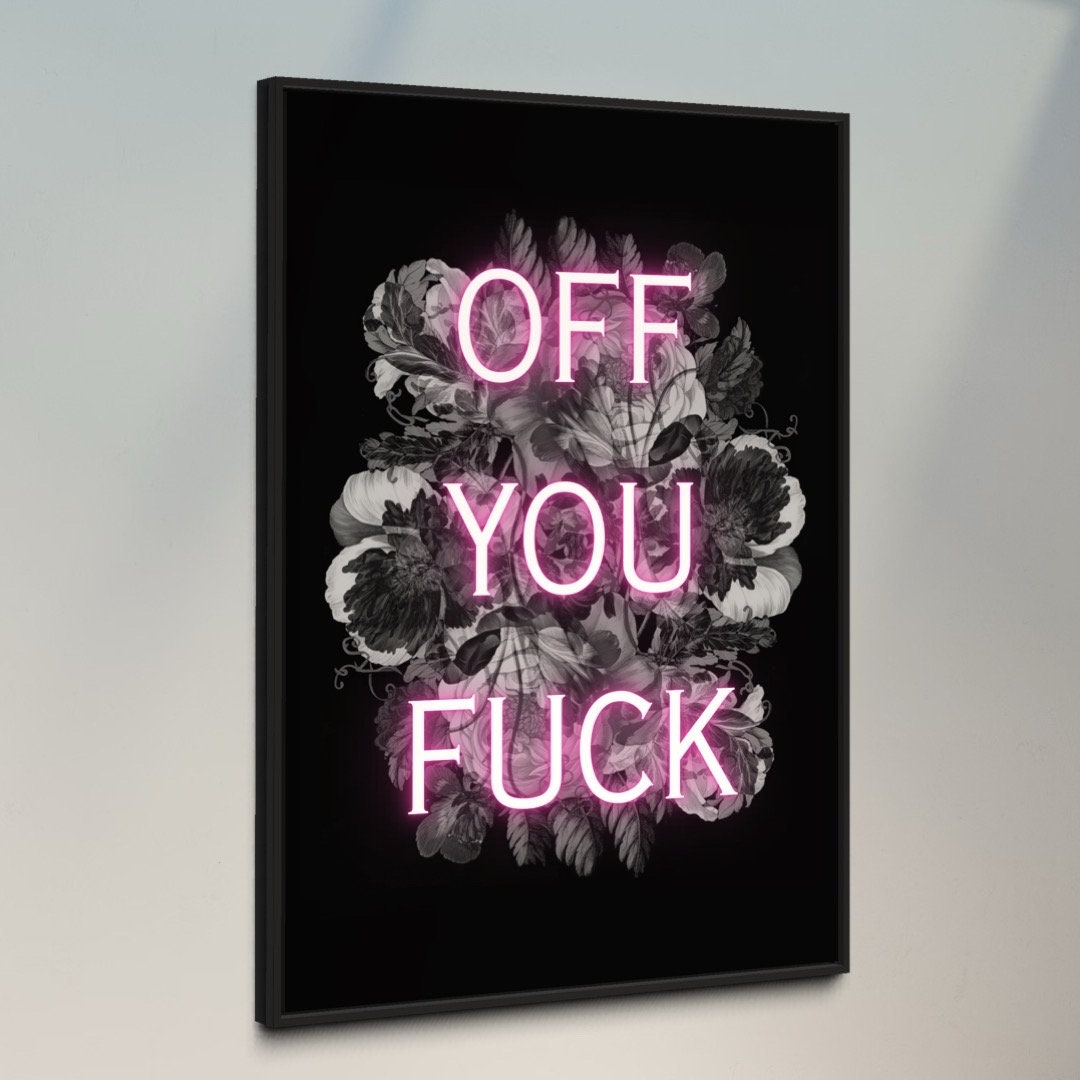 Sweary Floral Print - Offensive Wall Art - Black Poster - Rude Swear Word Artwork - Unwelcome Decor
