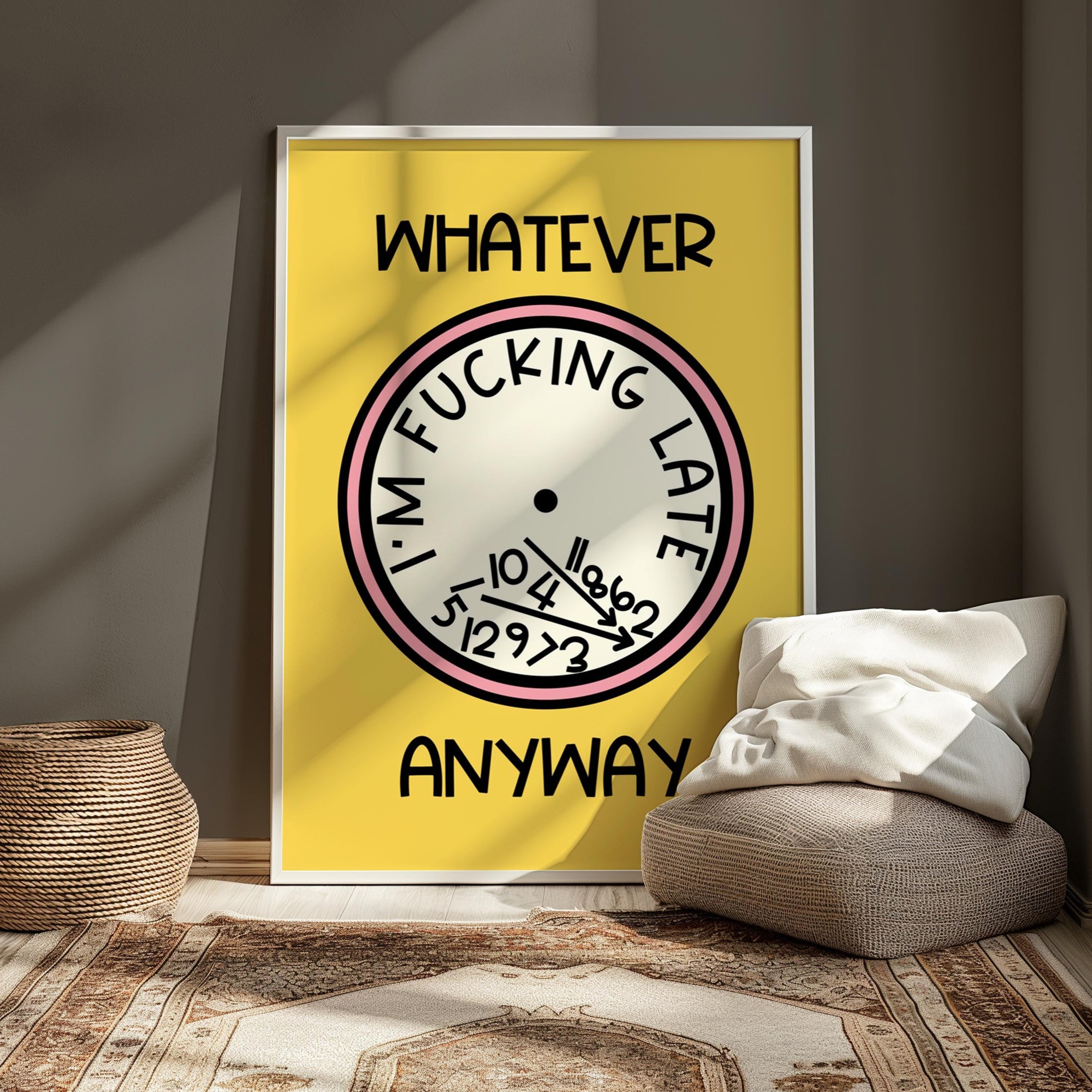Funny 'I'm Late Anyway' Print: Typography Wall Art
