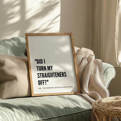 Funny 'Straighteners Off' Print: Positive Bedroom Wall Art