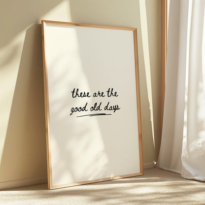 Bedroom prints, prints with quotes, good old days, handwriting prints, family wall art, prints for living room, lounge decor, family quotes