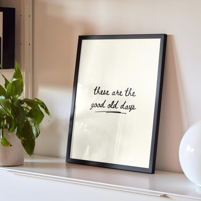 Bedroom prints, prints with quotes, good old days, handwriting prints, family wall art, prints for living room, lounge decor, family quotes