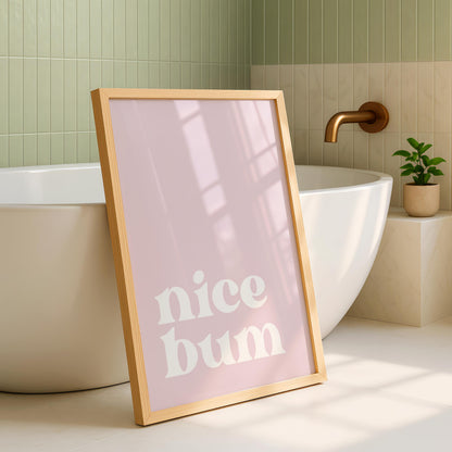 Nice Bum Print - Bathroom Posters - Bathroom Wall Art - Quotes for bathroom - Toilet Art - Toilet Wall Decor