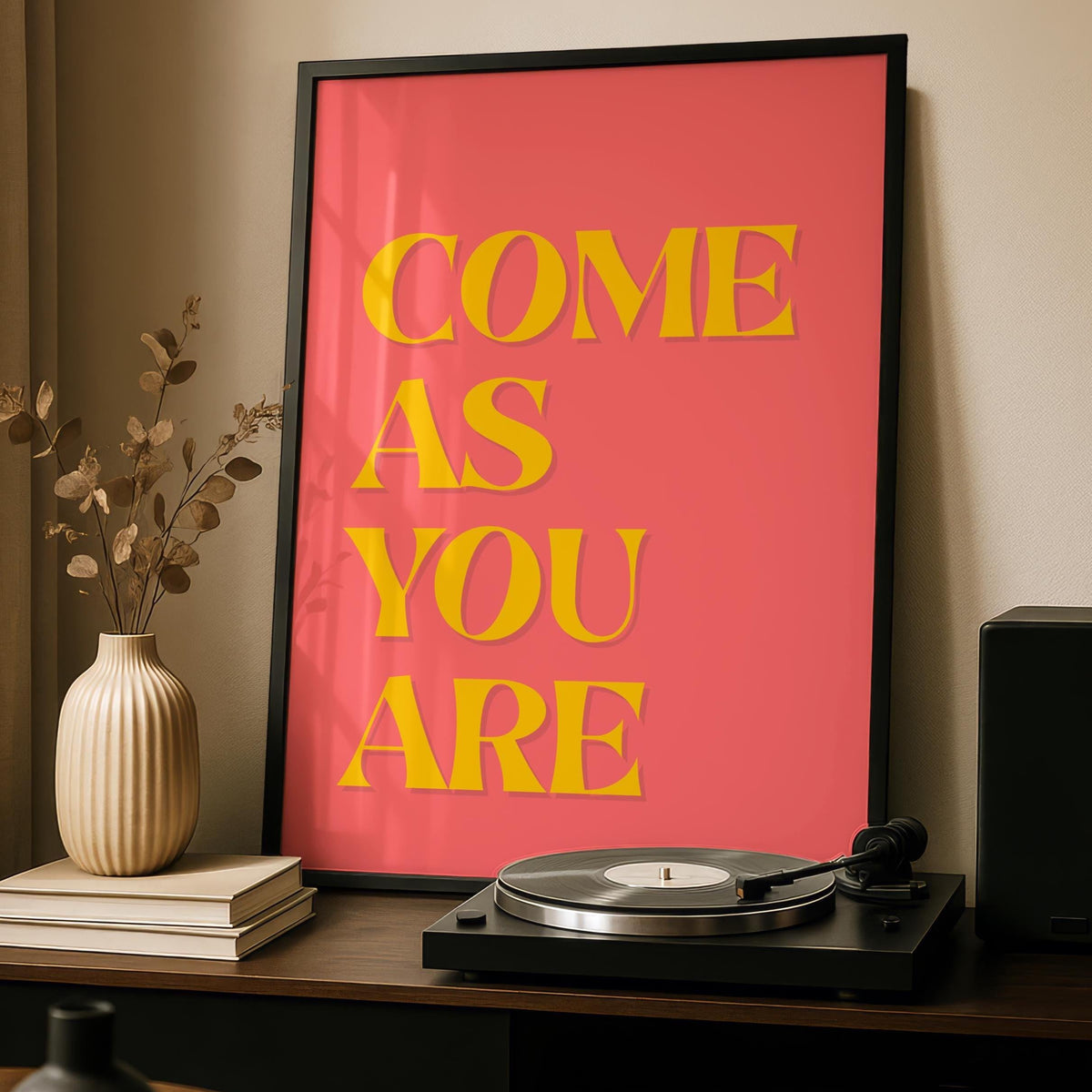 Come as you are - typography prints - bright prints