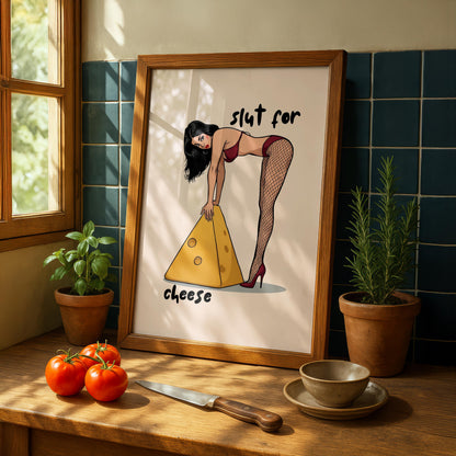 Funny Kitchen Wall Art Print - Slut for cheese - Cooking Decor - Cheese lover Quotes