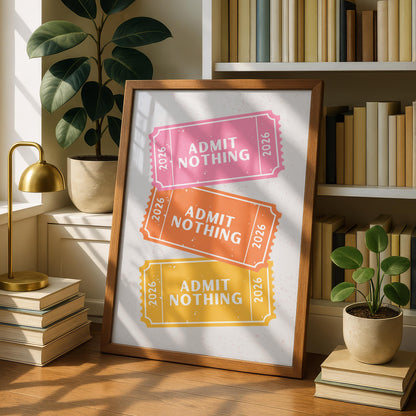 Admit nothing - funny quotes - Coluorful Hallway - 2026 prints