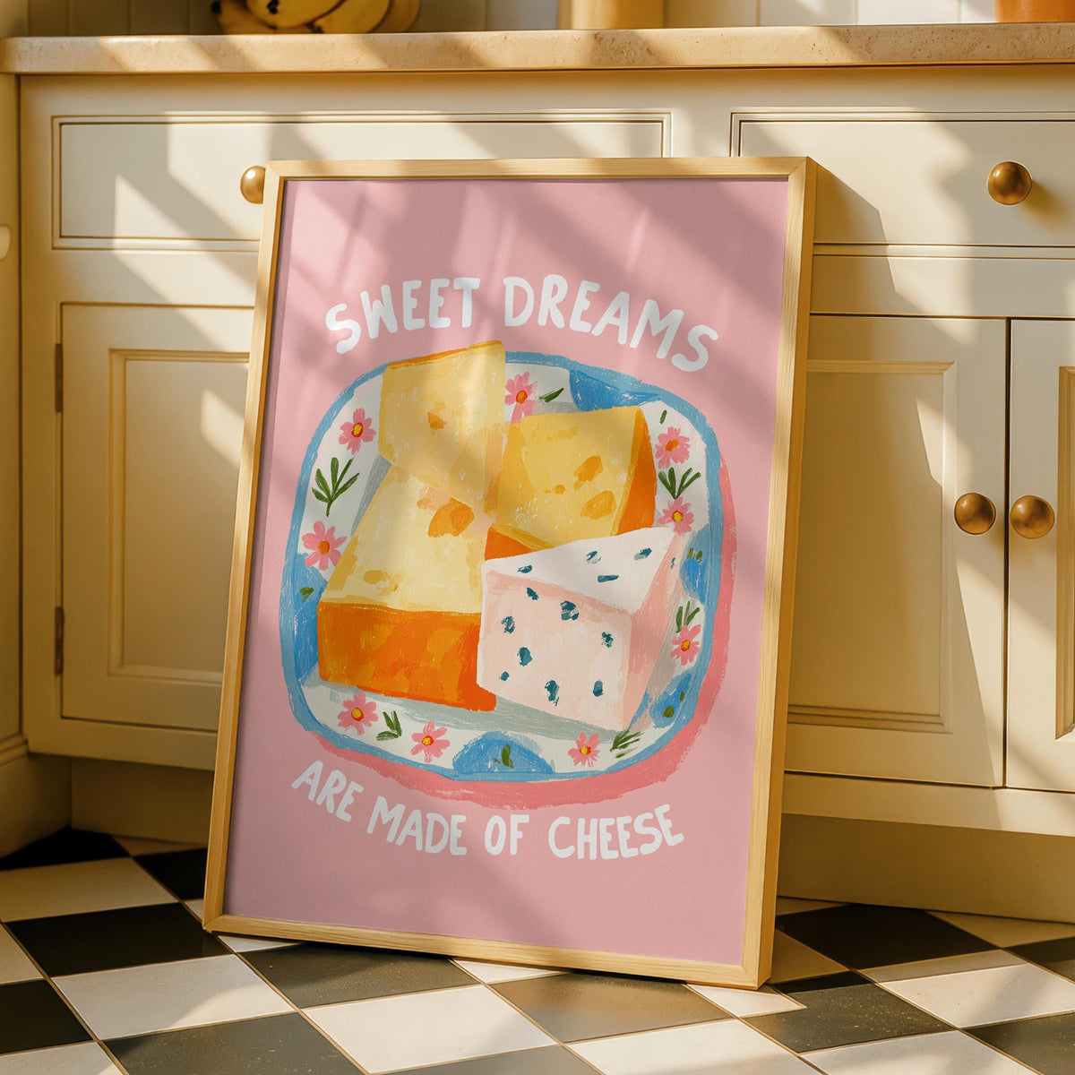 Sweet Dreams are made of cheese - Funny Kitchen Wall Art Print - Cooking Decor - Cheese lover Quotes