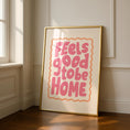 Load image into Gallery viewer, feels good to be home - welcome quotes - Colorful Hallway Welcome Art - pink wall art
