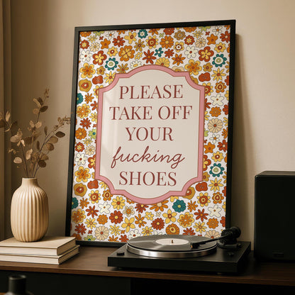 Please take off your fucking shoes - hallway prints - Hallway Decor - Welcome Prints