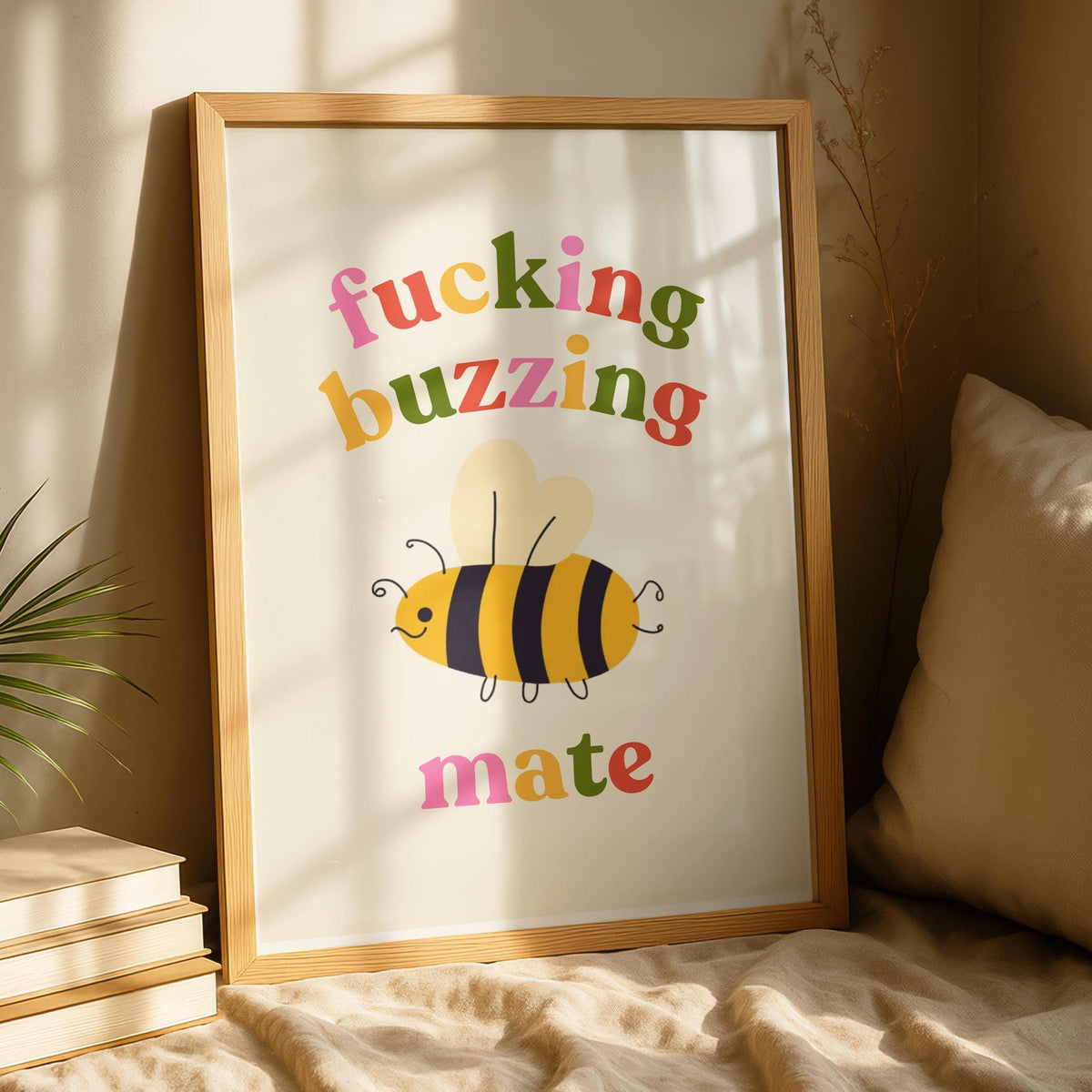 Sweary Print - Bees Print - Funny Animal Wall Art - Buzzing mate
