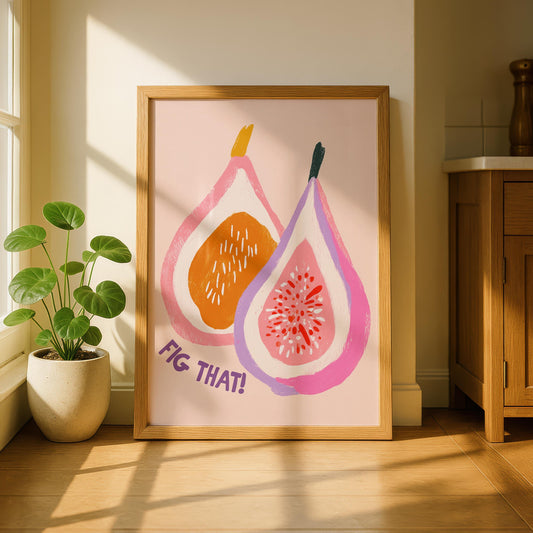 Fig That - Funny Kitchen Poster - Colourful Food Poster Art - Funny Food