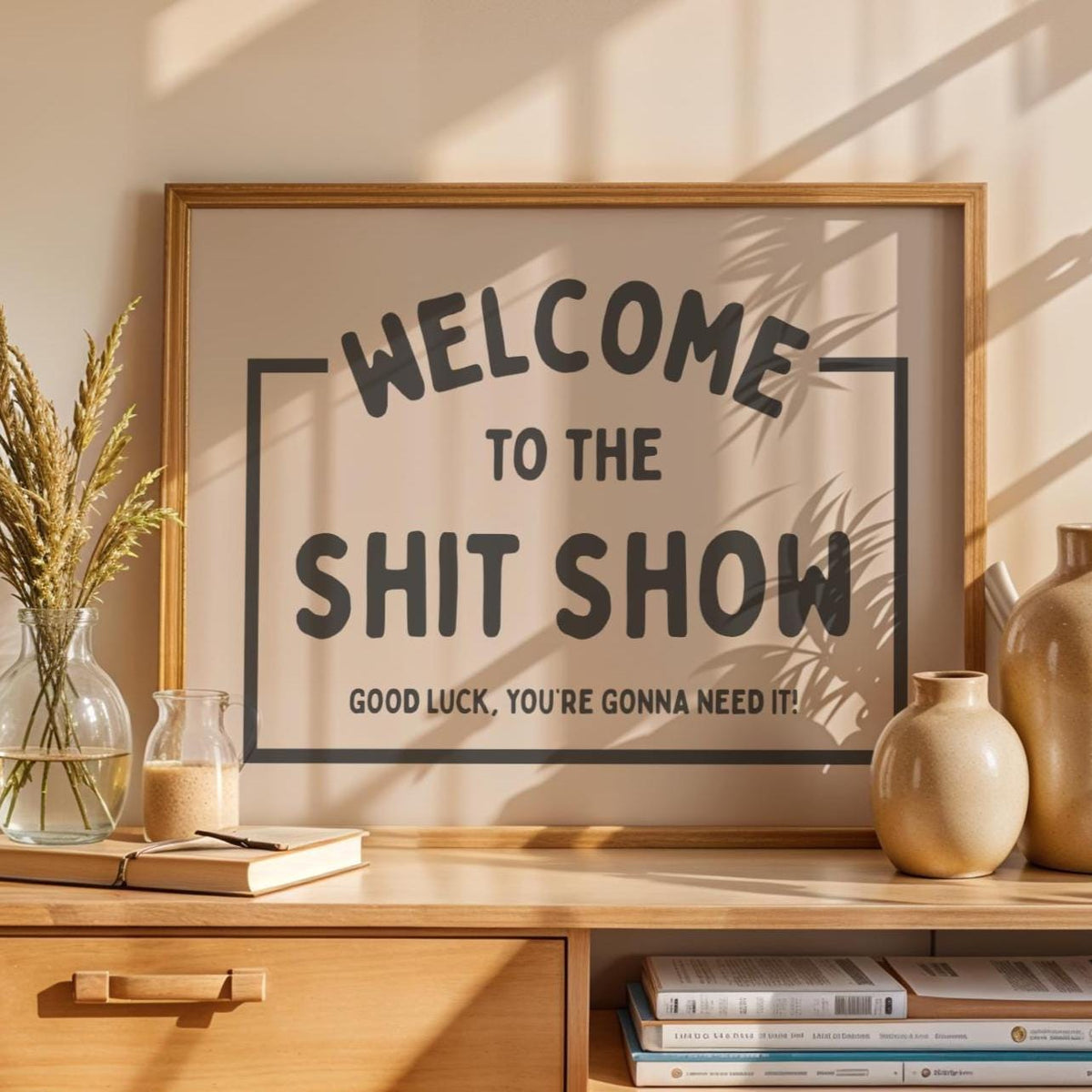 welcome to the shit show - welcome quotes - typography Hallway Welcome Art - funny wall art