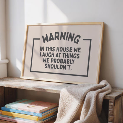We laugh at things we shouldn't - Funny Family Home Decor - Typography Print - Alternative Art