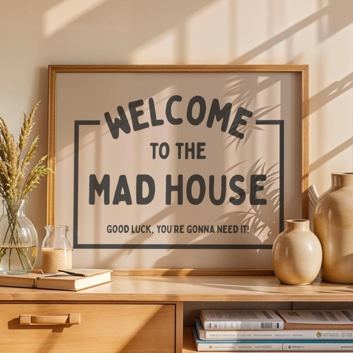 welcome to the mad house - welcome quotes - typography Hallway Welcome Art - funny wall art