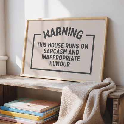 Sarcasm poster - Funny Wall Art Print - Family Prints - Alternative Home Decor - Unwelcome Sign - warning sign
