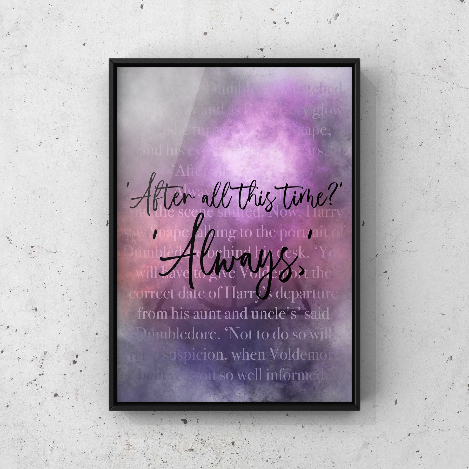After all this time. Harry Potter wall art quote