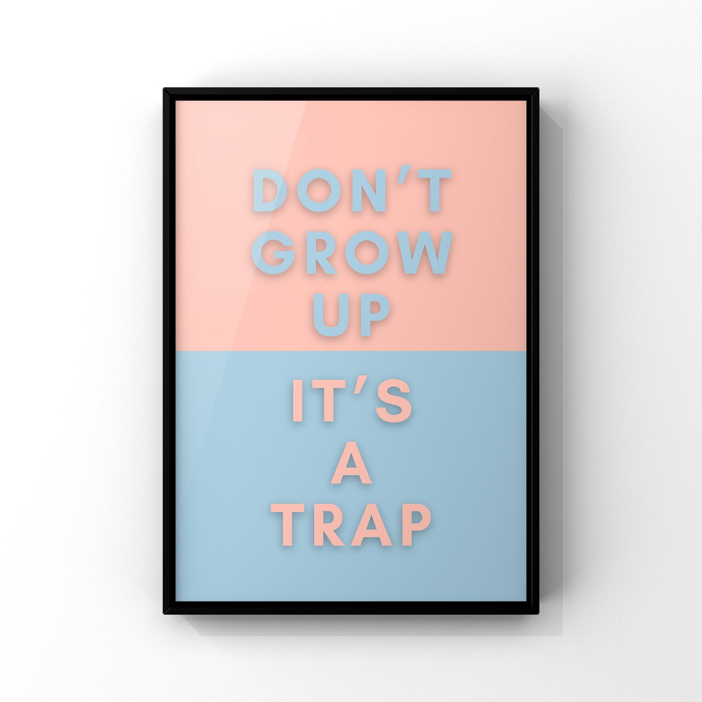 Don’t grow up