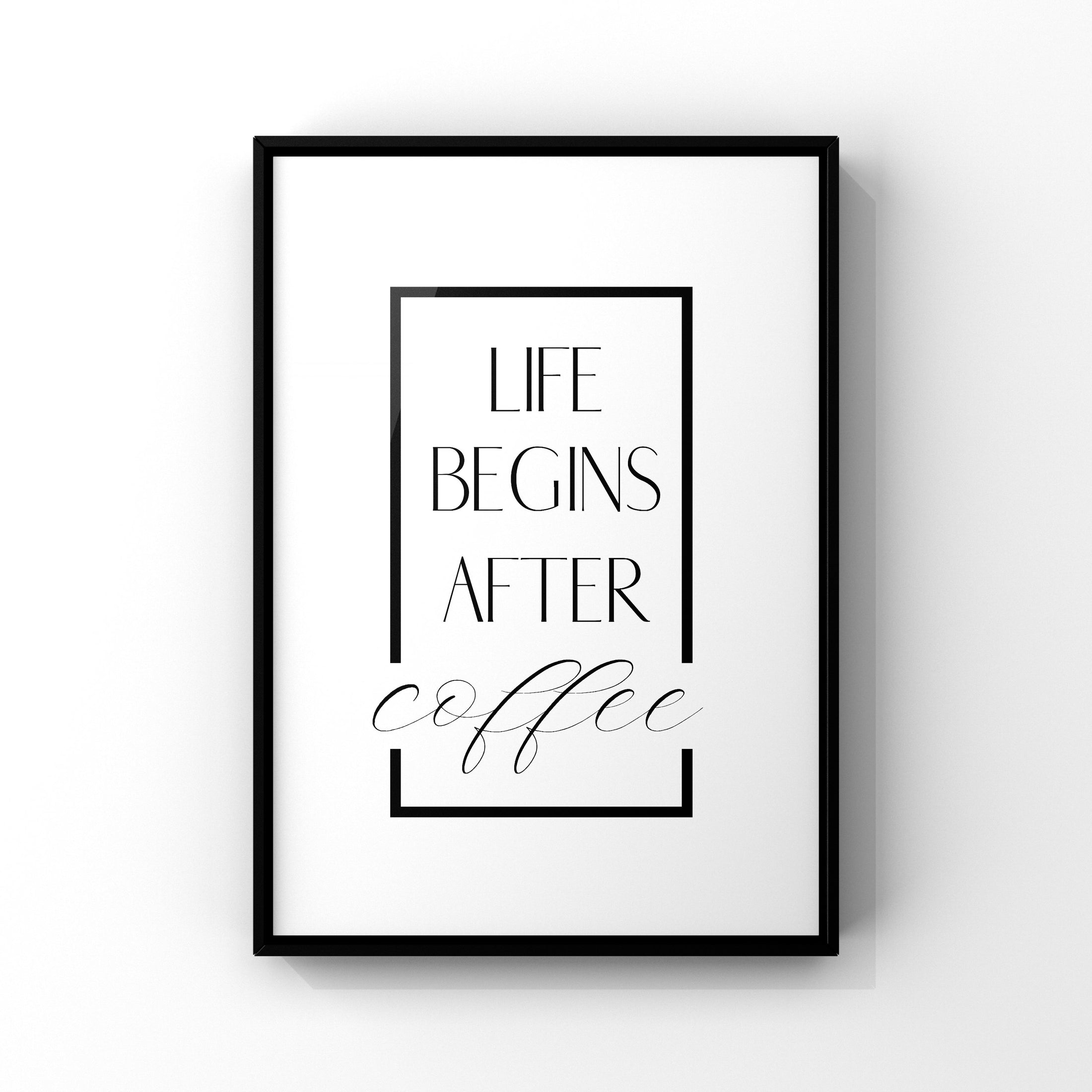 Life begins after coffee