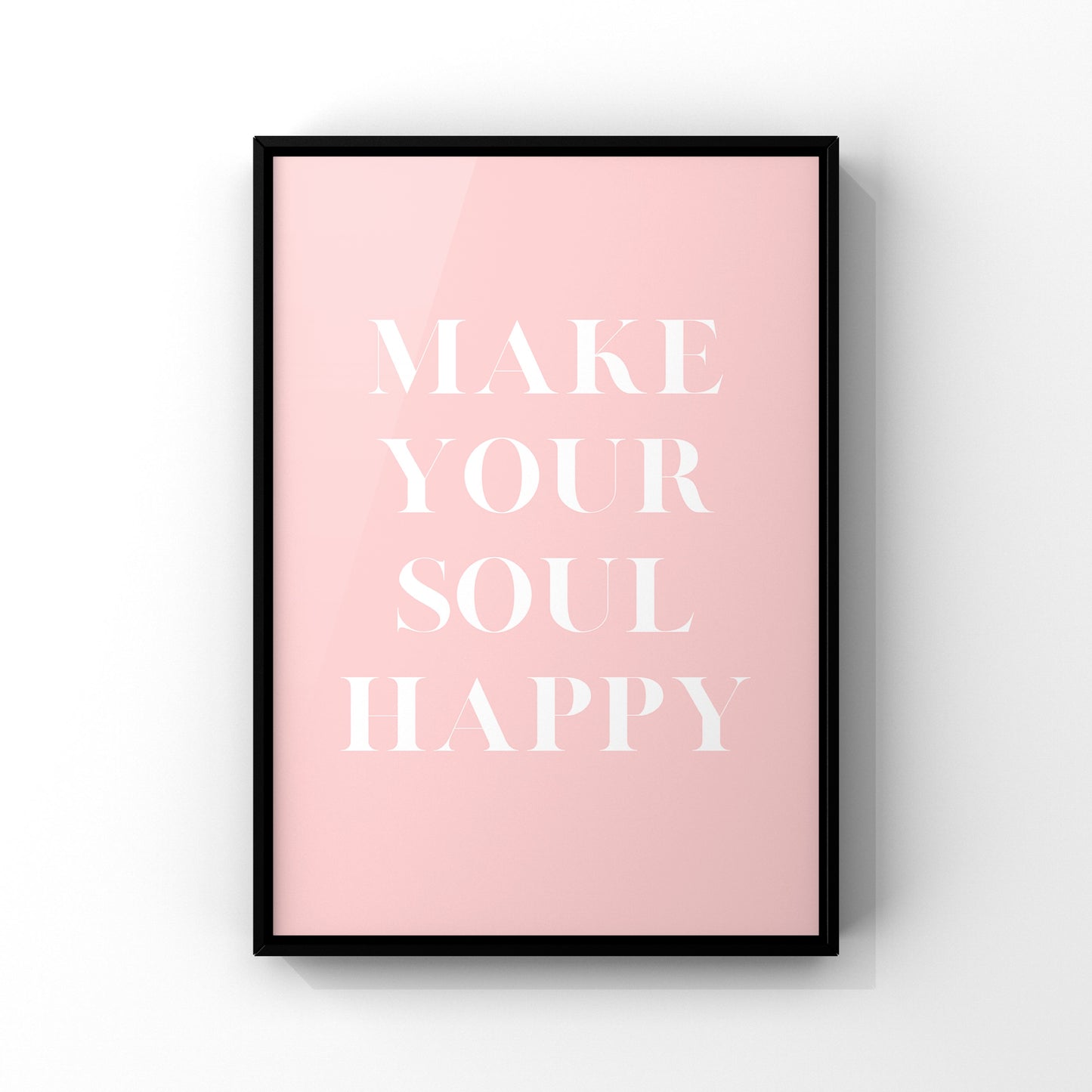 Make your soul happy